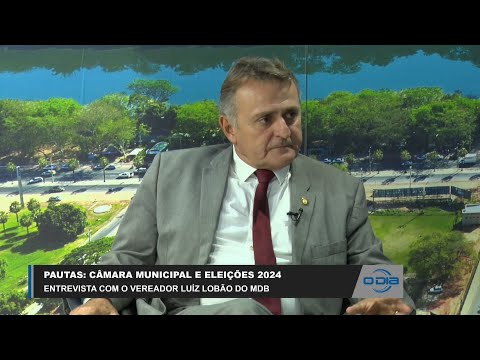 Entrevista com o Vereador Luiz Lobão do MDB sobre Eleições 2024 e Câmara Municipal 01 03 2023