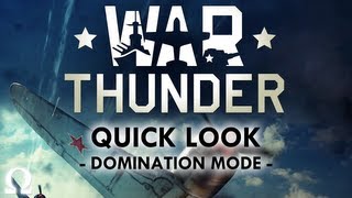 Ohm's "War Thunder" Beta Quick Look - Domination Mode (U.S.) - PC
