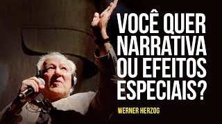 Você quer narrativa ou efeitos especiais?