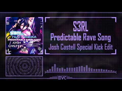 Predictable Rave Song (Josh Castell Special Kick Edit) | S3RL (feat.  Tamika)