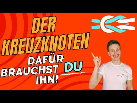DAS IST ZU TUN  um zwei LEINEN zu VERBINDEN! Der Kreuzknoten - SBF Prüfung - Seemannsknoten