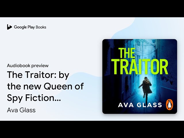 Vídeo relacionado con The Traitor: by the new Queen of Spy Fiction according to The Guardian (English Edition)