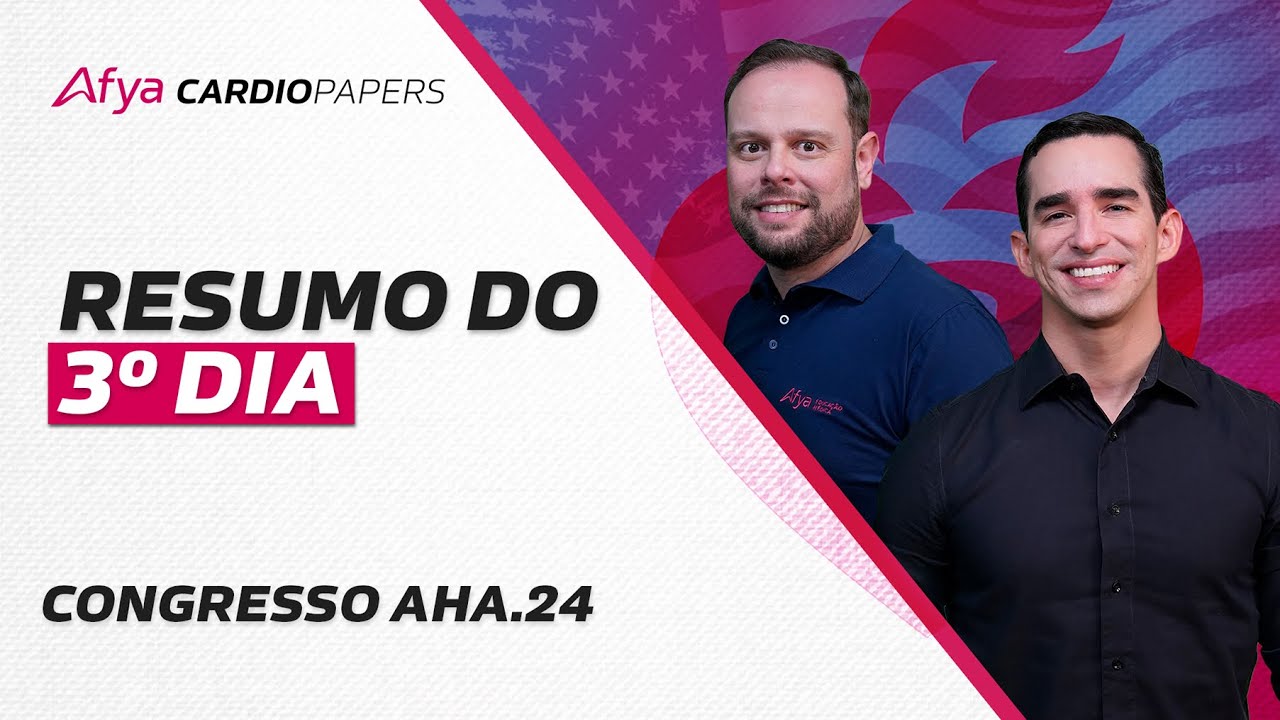 Resumo do 3º dia do Congresso do AHA.24