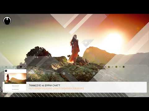 TrancEye vs Emma Chatt - Out From Feeling (Multividéo85 Mashup)