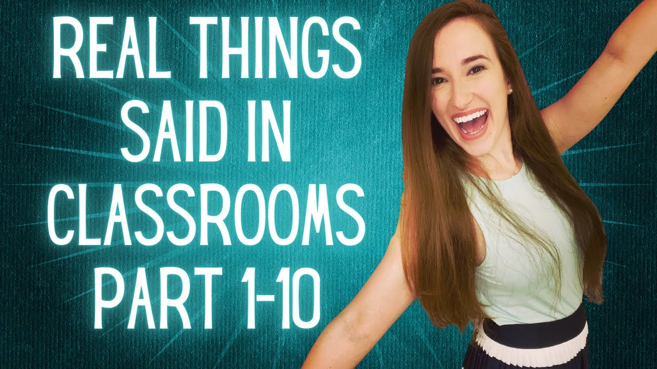 rrogersworld Real Things Said in Classrooms COMPILATION || Videos 1-10