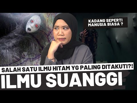 SUANGGI - ILMU HITAM YANG PALING DITAKUTI ??