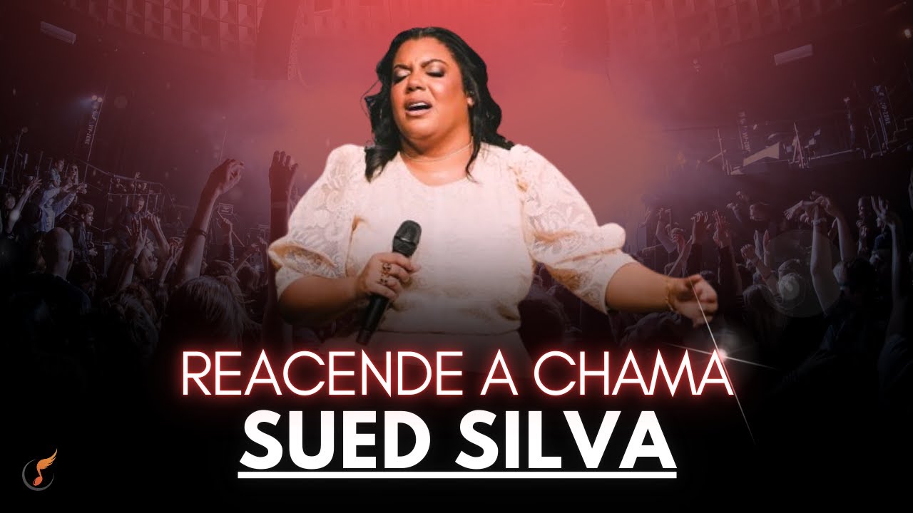 Sued Silva  |Os Melhores Clipes - [DVD Reacende a Chama]