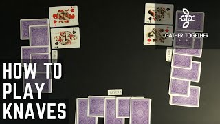 How To Play Knaves