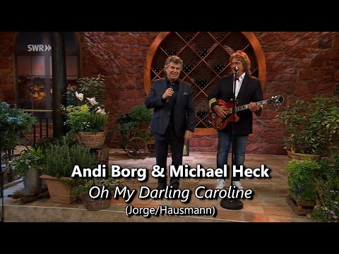 Andi Borg & Michael Heck · Oh My Darling Caroline (30.05.2024)