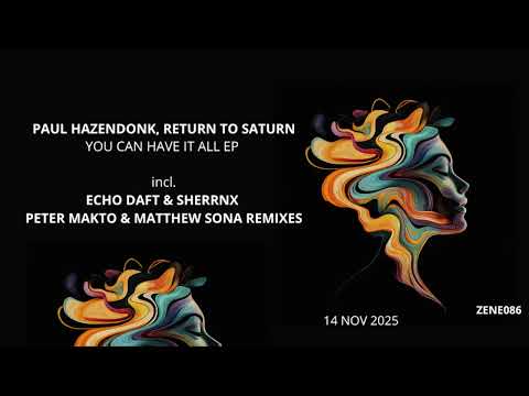 Paul Hazendonk, Return To Saturn - You Can Have It All (Original) / Zenebona Records