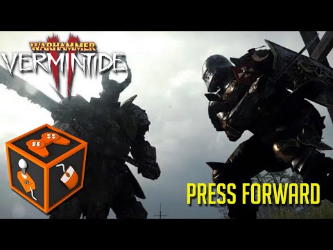Vermintide 2 - Press Forward