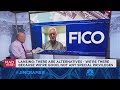 FICO CEO On Competition We Re Where We Are Because We Re Good Not Any Special Privileges