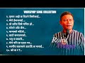 Nepali Christian Worship Song Collection Rohit Thapa Meaningful Songs Rohitthapa