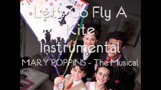 Download lagu Let's Go Fly A Kite INSTRUMENTAL - Mary Poppins The Musical mp3