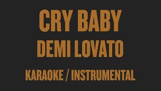 Demi Lovato – Cry Baby (Karaoke / Instrumental)