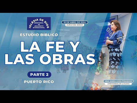 La fe y las obras - Parte 2 (Estudio Bíblico) - Hna. María Luisa Piraquive - Puerto Rico #IDMJI 591