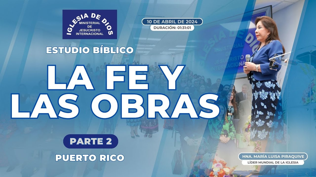 La fe y las obras - Parte 2 (Estudio Bíblico) - Hna. María Luisa Piraquive - Puerto Rico #IDMJI 591