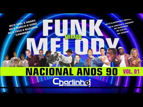 FUNK MELODY NACIONAL ANOS 90 MIXADO CHARLINHO DJ