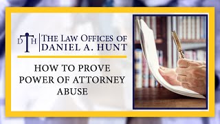 How to Prove Power of Attorney Abuse?