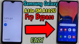 Samsung Galaxy A10e SM A102U Frp Bypass Free New Method!!