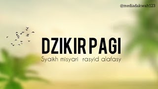 Download lagu Dzikir Pagi - Syaikh Misyari Rashyid Al Afasy mp3 Download lagu Dzikir Pagi - Syaikh Misyari Rashyid Al Afasy mp3