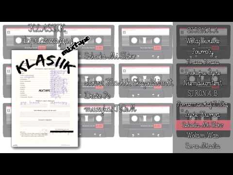 Klasiik - Szkoda Mi Słów +Skajsdelimit, Duże Pe [B3] (dopuszczający MIXTAPE)