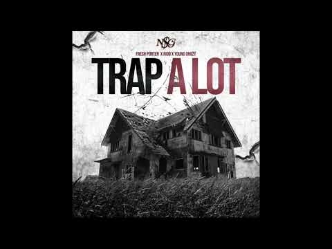 Fresh Porter ft. Rioo x Young Crazy “Trap A Lot” (Official Audio)