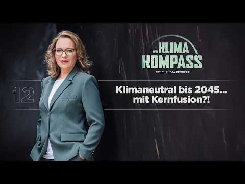 Climate neutral by 2045... with nuclear fusion?!