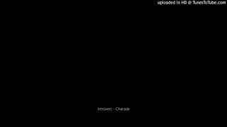 Introvert (Jukka Varis) - Charade