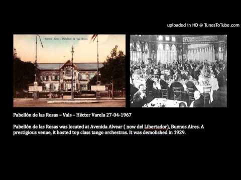 Today's Tango Is... Pabellón de las Rosas - Héctor Varela 27-04-1967