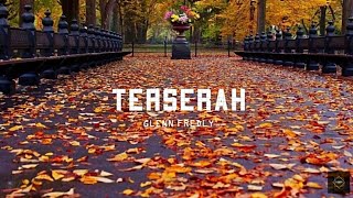 Download lagu Glenn Fredly - Terserah (Lirik Video) mp3