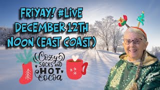 FriYAY! #Live at Noon Stay Cozy & Warm!