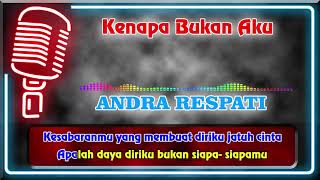 Download lagu karaoke andra respati kenapa bukan asril. mp3