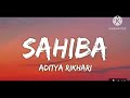 SAHIBA Aditya Rikhari MUSIC FOR ME SAHIBA Aaye Ghar Kahe Na