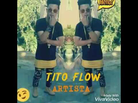 TU geva  Me llama TITO FLOW