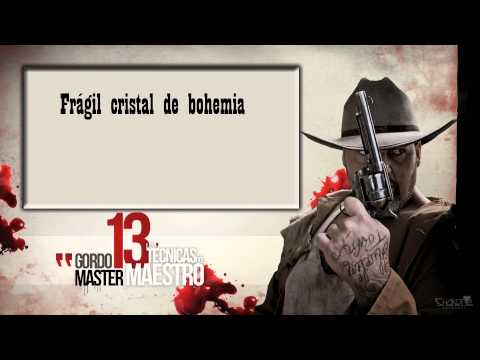 GORDO MASTER 07. GM LAS 13 TÉCNICAS DEL MAESTRO CD1 (Con letra)