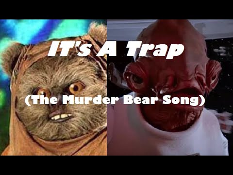 IT'S A TRAP (The Murder Bear Song)