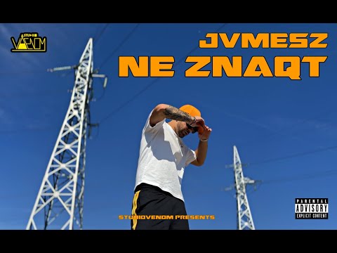 JVMESZ - NE ZNAQT (Official Video)