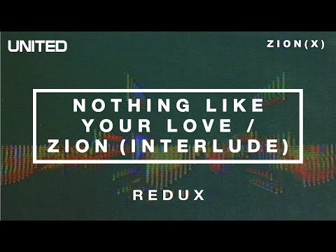 Nothing Like Your Love / Zion (Interlude) - Redux
