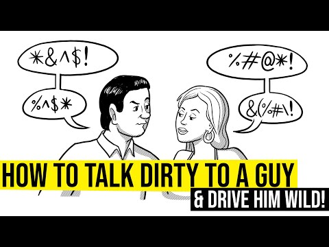 How to Talk Dirty to a Guy - 3 Easy to Remember Tips that Drive Men Wild!