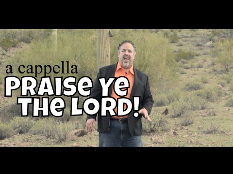 Praise Ye the Lord | Ben Everson A Cappella