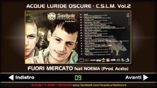 09 - FUORI MERCATO - Acque Luride Oscure feat Noema (C.S.L.M. Vol.2)