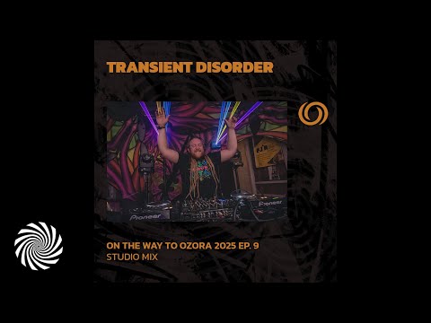 TRANSIENT DISORDER | On The Way To Ozora 2025