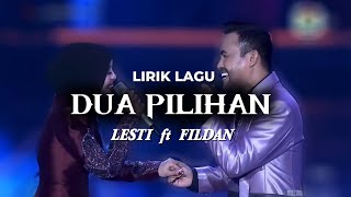 Download lagu DUA PILIHAN - LESTI ft FILDAN | LIRIK LAGU  mp3
