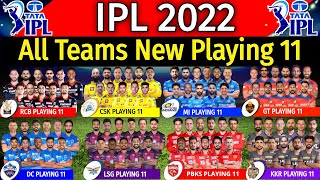 IPL 2022 - All Teams New Playing 11 | All Teams Best Playing XI IPL 2022 |IPL 2022 All Teams Line-up