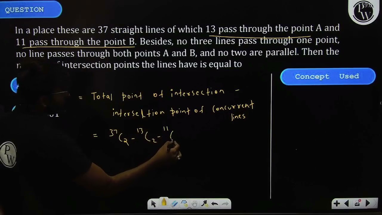 In a place these are 37 straight lines of which 13 pass through the point \(\mathrm{A}\) and 11 ....