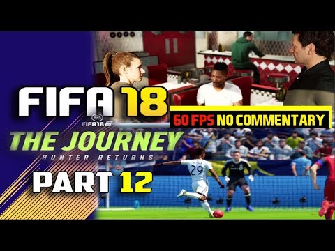 FIFA 18 The Journey Hunter Returns Gameplay Walkthrough Part 12 LA Galaxy 60fps NoCommentary 1080pHD