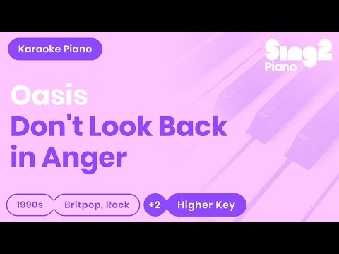 Oasis - Don't Look Back In Anger (Karaoke Piano) Higher Key