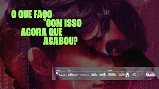O que faço com isso agora que acabou?, de Julia Uliana e Natália Dornelas - Trailer Oficial