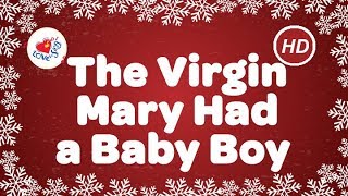 The Virgin Mary Had a Baby Boy with Lyrics | Best Christmas Music | Children Love to Sing